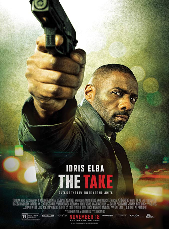 The Take (2016) Movie Review by John Walsh (aka Bastille&nbsp;Day)