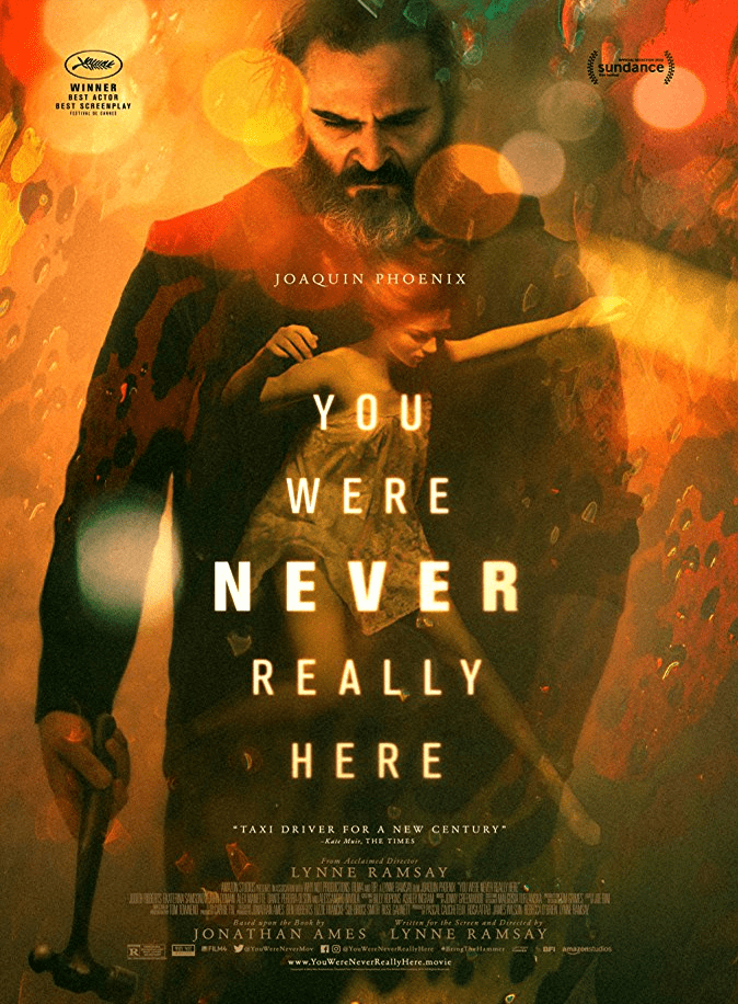 You Were Never Really Here (2017) By Justin&nbsp;Aylward