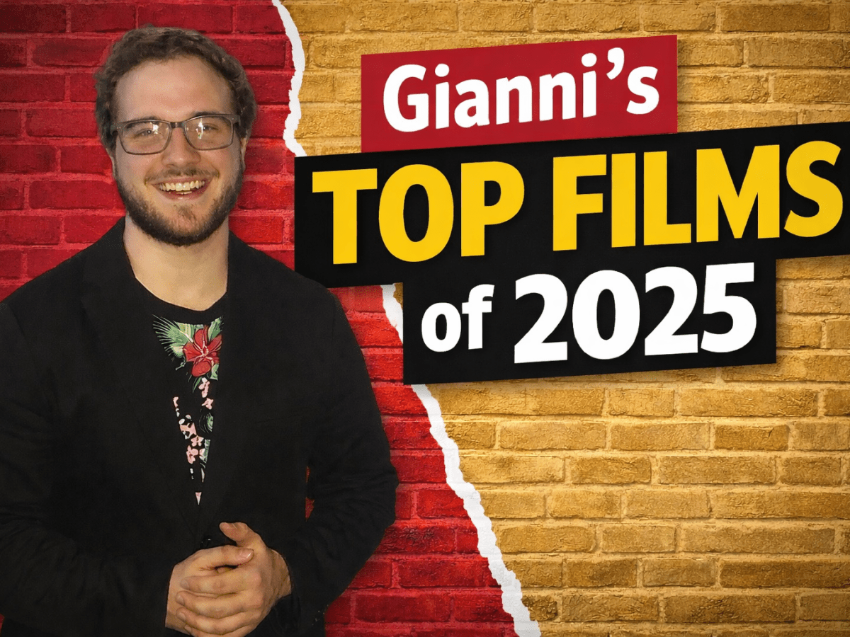 Gianni’s Top 10 Films of&nbsp;2025